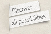 Discover all possibilities
